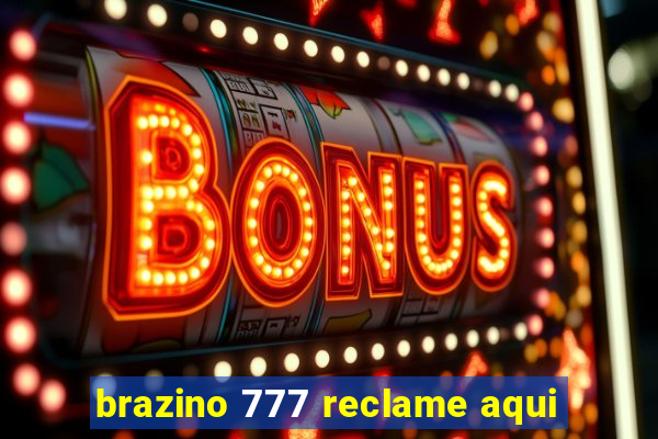 brazino 777 reclame aqui